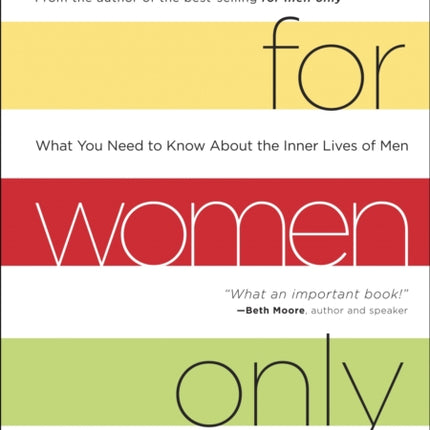 For Women Only (Revised and Updated Edition): What you Need to Know About the Inner Lives of Men