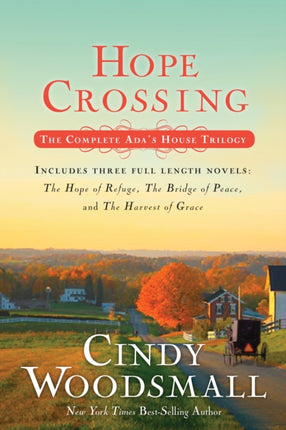 Hope Crossing (Ada's House Trilogy): The Complete Ada's House Trilogy, Includes the Hope of Refuge, The Bridge of Peace, and the Harvest of Grace