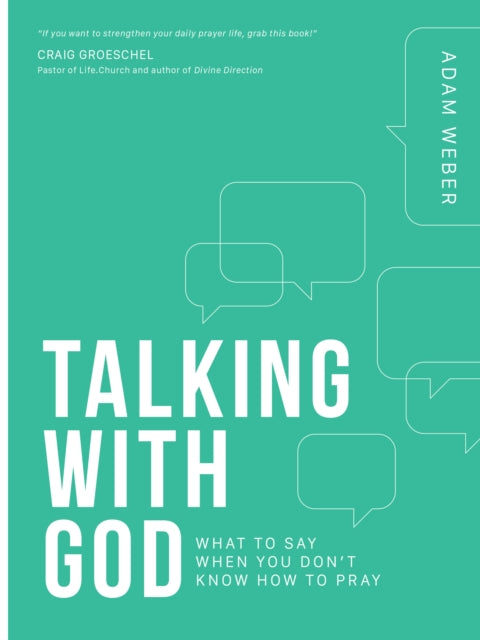 Talking with God: What to Say When you Don't Know How to Pray