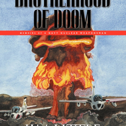 Brotherhood of Doom: Memoirs of a Navy Nuclear