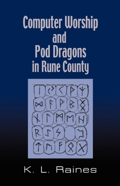 Computer Worship  Pod Dragons In Rune County