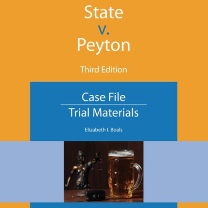 State V. Peyton: Case File, Trial Materials