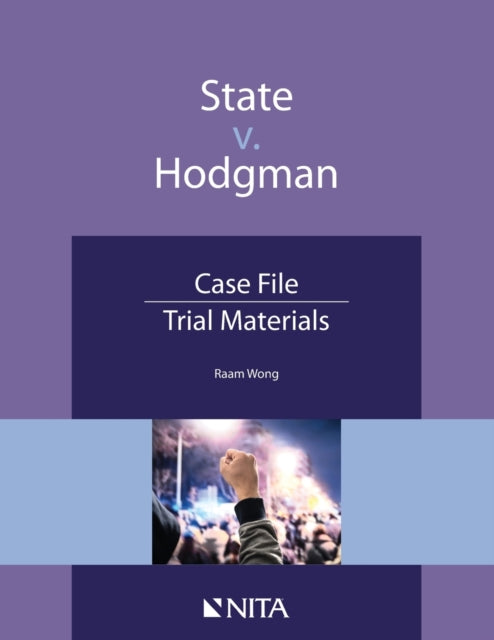 State V. Hodgman: Case File, Trial Materials