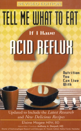 Tell Me What to Eat If I Have Acid Reflux: Nutrition You Can Live with