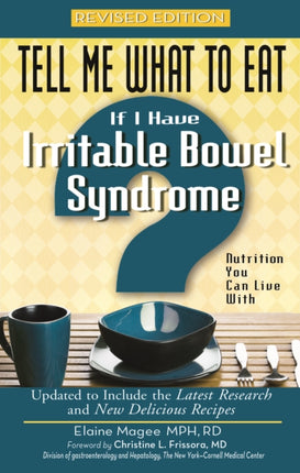 Tell Me What to Eat If I Have Irritable Bowel Syndrome: Nutrition You Can Live with