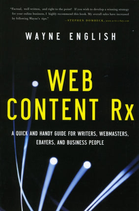 Web Content Rx: A Quick and Handy Guide for Writers, Webmasters, Ebayers, and Business People