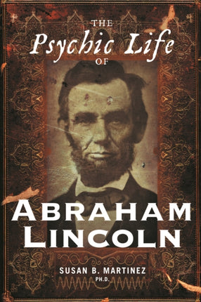 Psychic Life of Abraham Lincoln