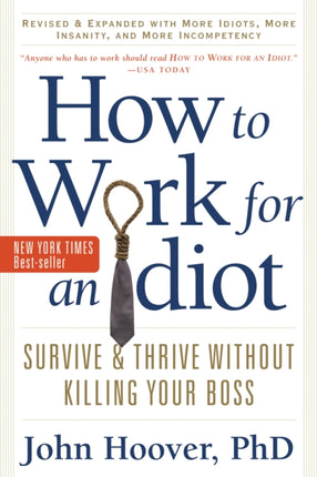 How to Work for an Idiot: Survive & Thrive
