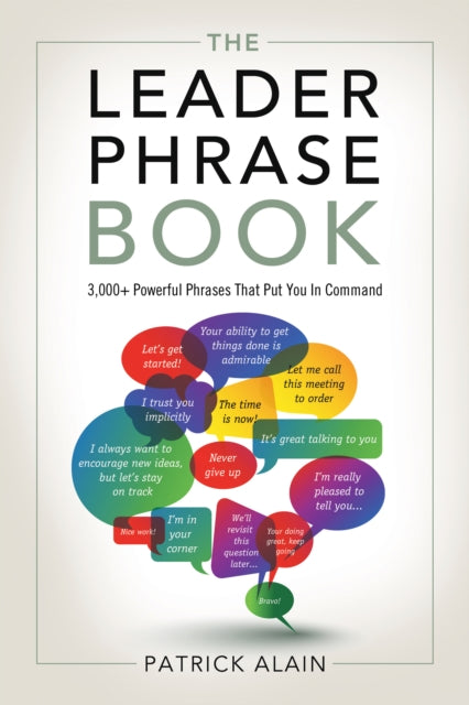 Leader Phrase Book 3000 Powerful Phrases That Put You in Command