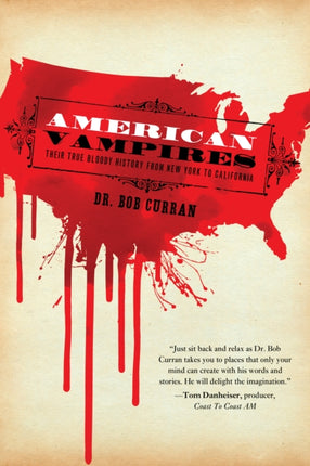 American Vampires: Their True Bloody History from New York to California