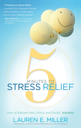 5 Minutes to Stress Relief: How to Release Fear, Worry, and Doubt...Instantly