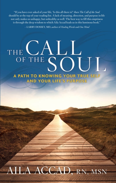 Call of the Soul: A Path to Knowing Your True Self and Your Life's Purpose