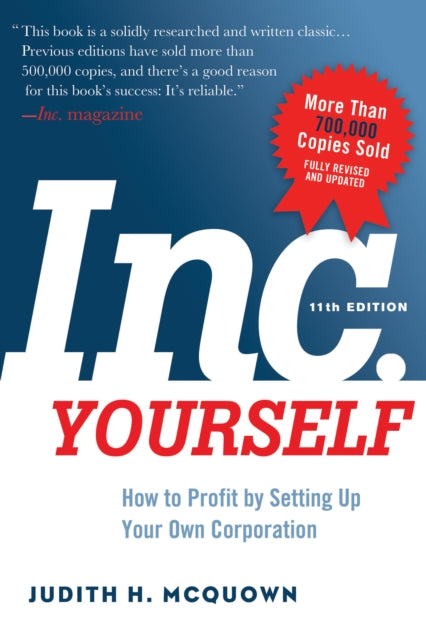 INC. Yourself: How to Profit by Setting Up Your Own Corporation