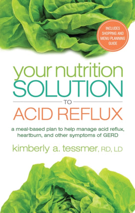 Your Nutrition Solution to Acid Reflux: A