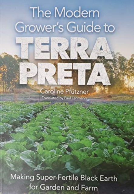 The Modern Growers Guide to Terra Preta