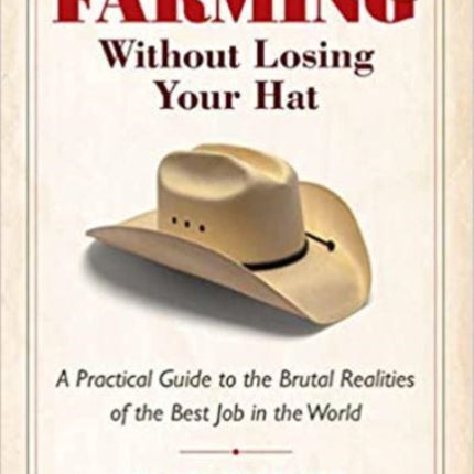 Farming Without Losing Your Hat