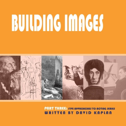 Building Images, Part Three of The Five Approaches to Acting Series