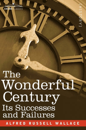 The Wonderful Century: Its Successes and Failures