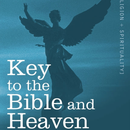 Key to the Bible and Heaven