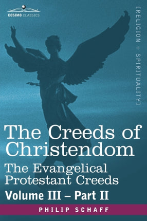 The Creeds of Christendom: The Evangelical