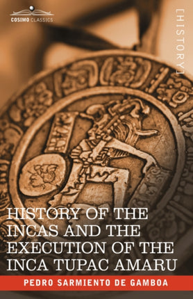 History of the Incas and the Execution of the