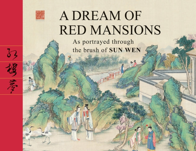 A Dream of Red Mansions: As portrayed through the brush of Sun Wen