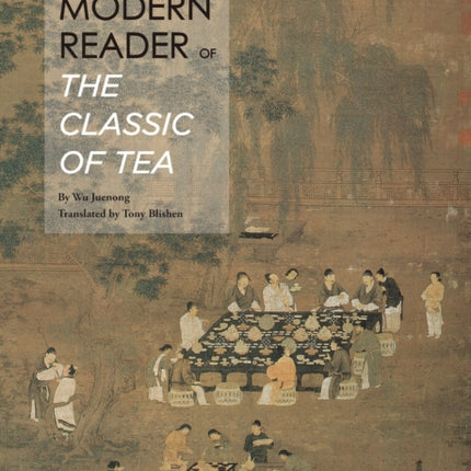 An Illustrated Modern Reader of 'The Classic of Tea'