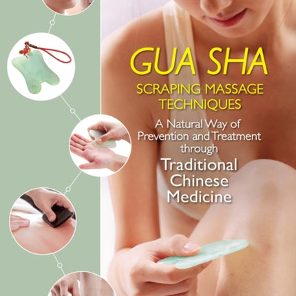 Gua Sha Scraping Massage Techniques: A Natural