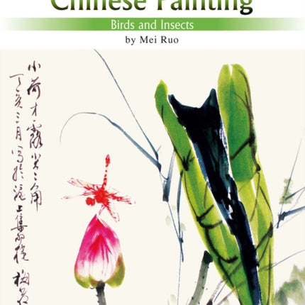 Birds and Insects: The Beginner's Guide to Chinese Painting