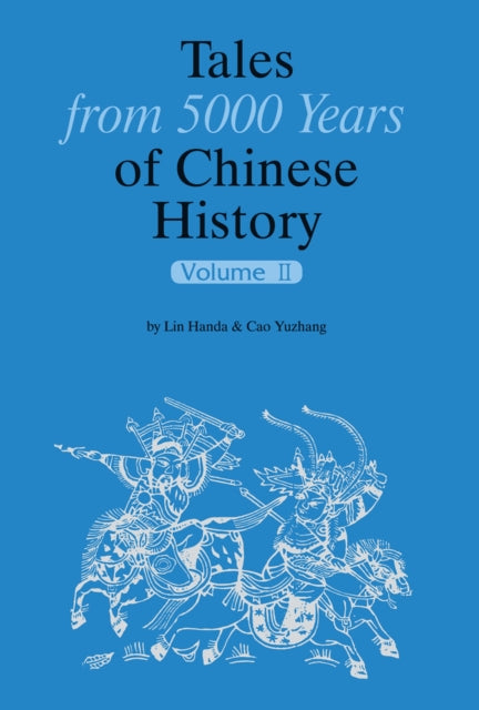 Tales from 5000 Years of Chinese History Volume II: Volume 11