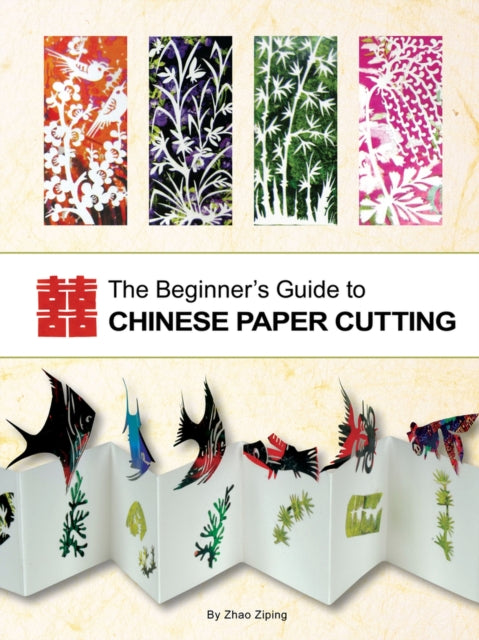 The Beginner's Guide to Chinese Paper Cutting