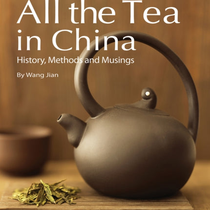 All the Tea in China: History, Methods and Musings