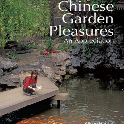 Chinese Garden Pleasures: An Appreciation