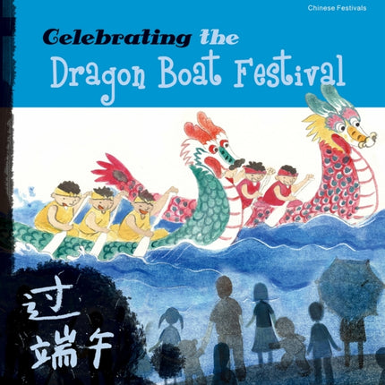 Celebrating the Dragon Boat Festival