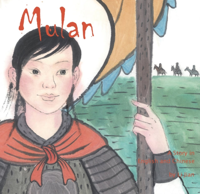 Mulan: A Story in Chinese and English