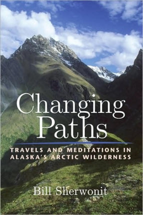 Changing Paths: Travels and Meditations in