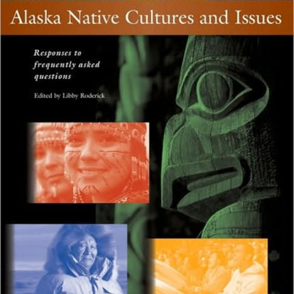 Alaska Native Cultures and Issues: Responses to