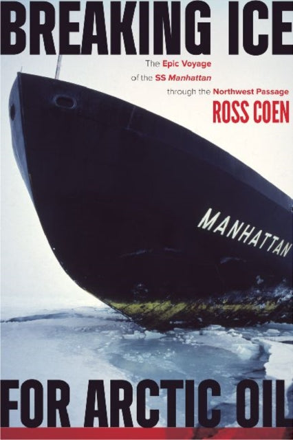 Breaking Ice for Arctic Oil: The Epic Voyage of