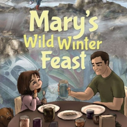 Mary's Wild Winter Feast