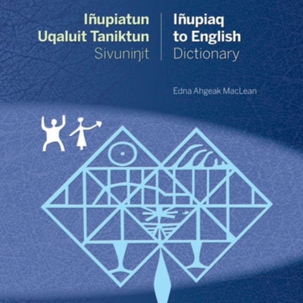 Iñupiatun Uqaluit Taniktun Sivuninit/Iñupiaq to