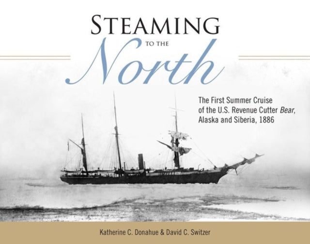Steaming to the North: The First Summer Cruise of