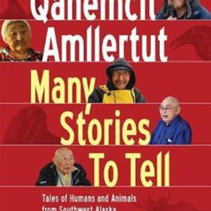 Qanemcit Amllertut/Many Stories to Tell: Tales of