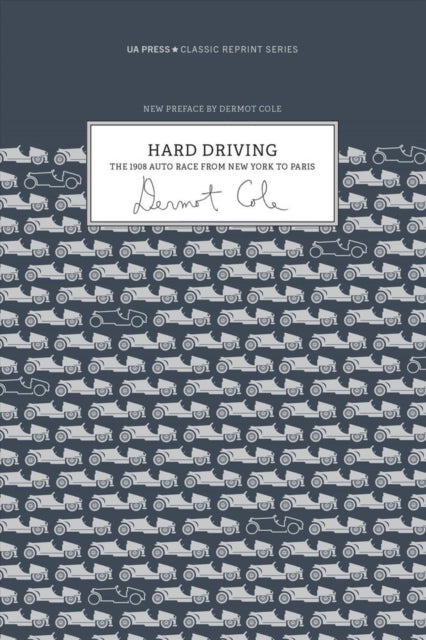 Hard Driving: The 1908 Auto Race From New York to
