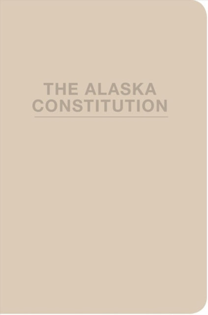 The Alaska Constitution