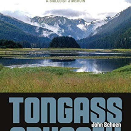 Tongass Odyssey – Seeing the Forest Ecosystem