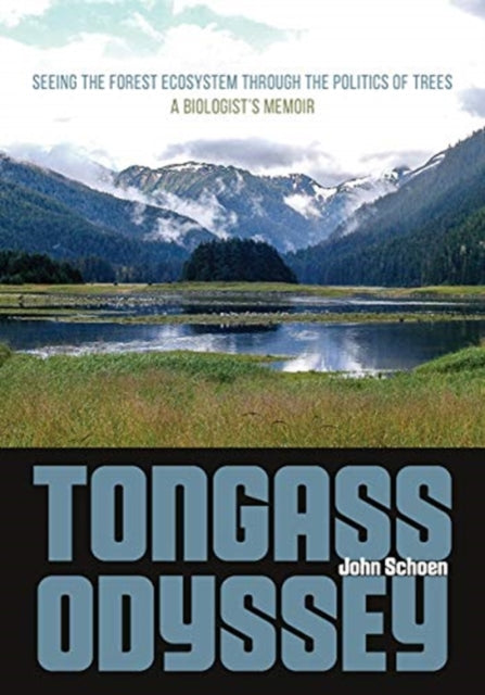 Tongass Odyssey – Seeing the Forest Ecosystem