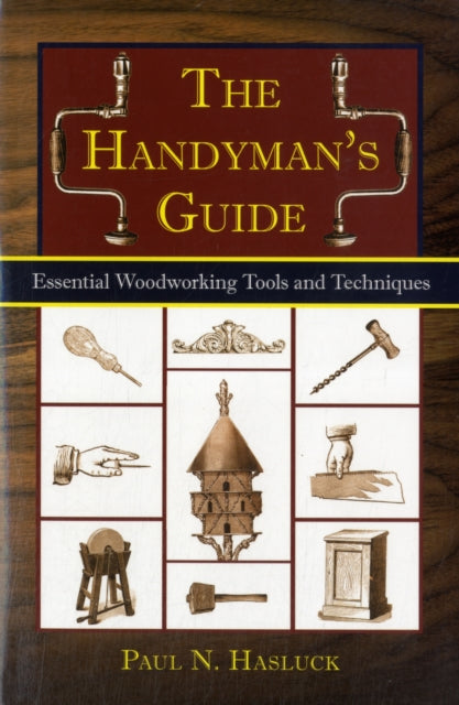 The Handyman's Guide: Essential Woodworking Tools and Techniques