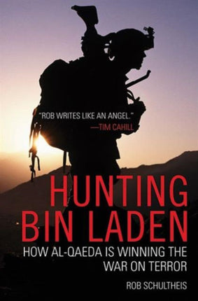 Hunting Bin Laden: How Al-Qaeda is Winning the