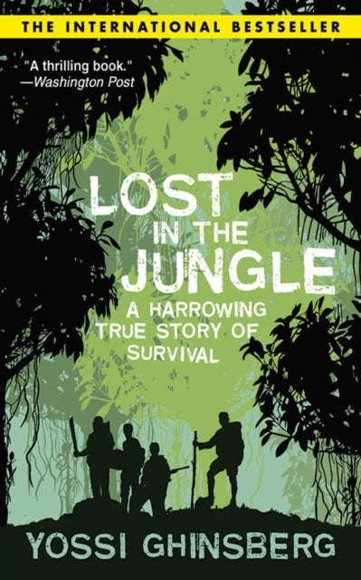 Lost in the Jungle: A Harrowing True Story of Adventure and Survival