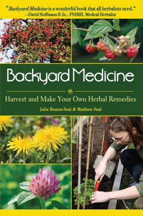 Backyard Medicine: Harvest and Make Your Own